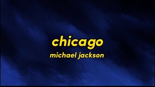 Michael Jackson - Chicago (lyrics)