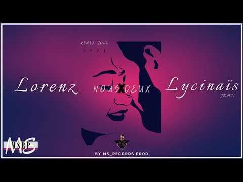 Lorenz x Lycinaïs Jean - Nous Deux (REMIX ZOUK) 2021