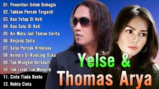 Download lagu THOMAS ARYA FEAT YELSE FULL ALBUM TERBAIK 2024 ~ SLOW ROCK TERPOPULER 2024 mp3