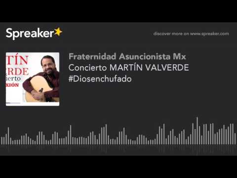 Concierto MARTÍN VALVERDE #Diosenchufado