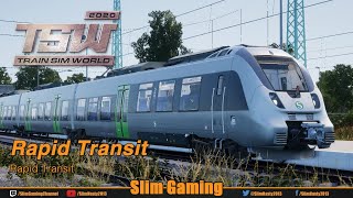 TSW - Rapid Transit - Rapid Transit