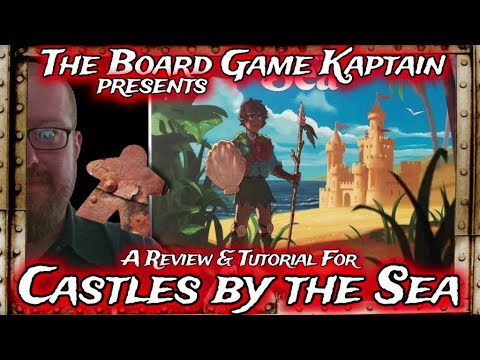 The Board Game Kaptain's Review & Tutorial for Castles by the Sea