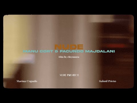 Facundo Majdalani, Manu Cort - Nude (Videoclip oficial)