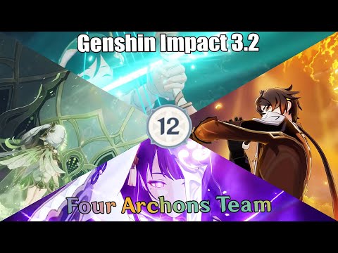 Four Archons Team | Spiral Abyss 3.2 - Floor 12 9-Stars