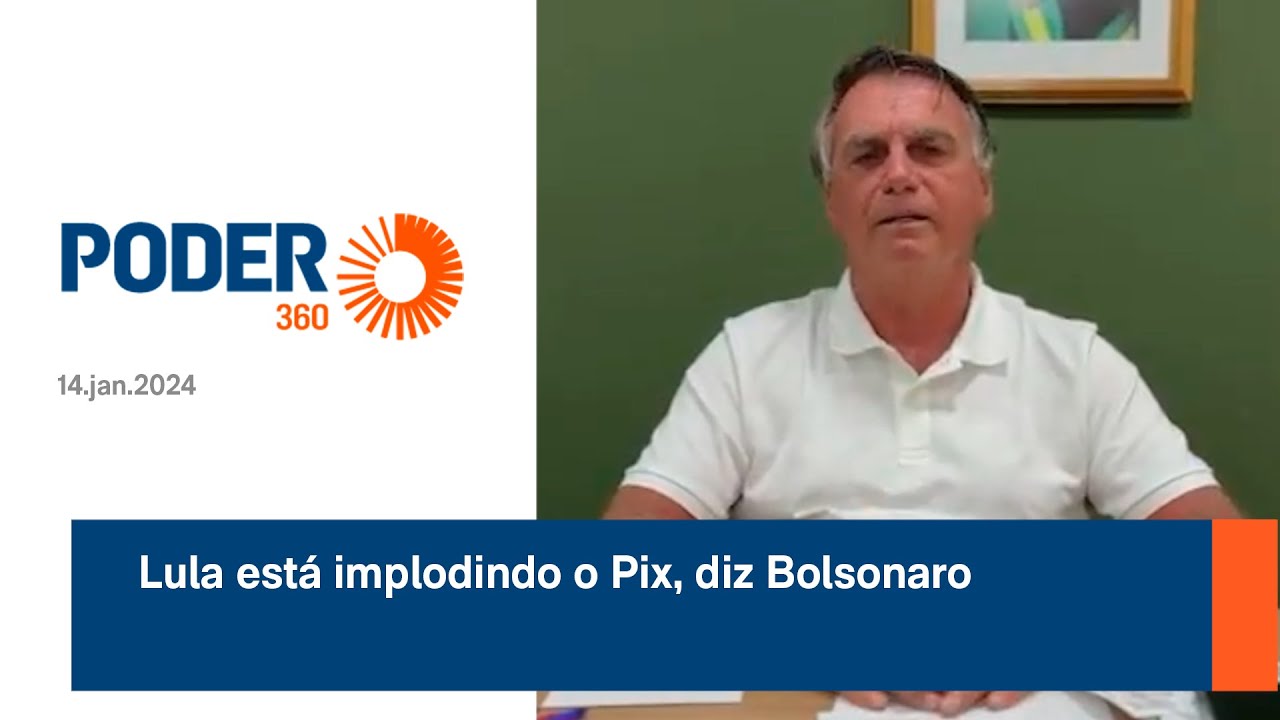 Lula está implodindo o Pix, diz Bolsonaro