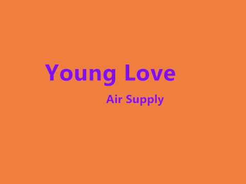 Air Supply -- Young Love with Lyrics