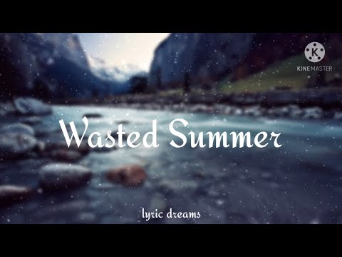 Teamwork x Loote x John K - Wasted Summer (Lyrics)