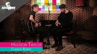 Hudson Taylor - Chasing Rubies // The Live Sessions