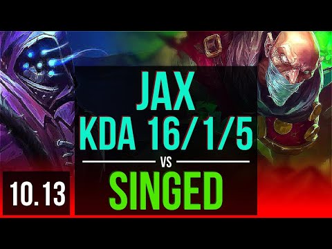 JAX vs SINGED (TOP) | KDA 16/1/5, Triple Kill, Legendary | KR Master | v10.13