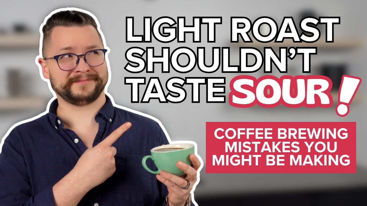 Why Your Light Roast Coffee Tastes Sour (And How to Fix It)