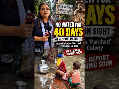 No Water for 40 Days, No Respite in Sight: Inside Kolkata’s 'Parched' Jyotinagar Colony.
