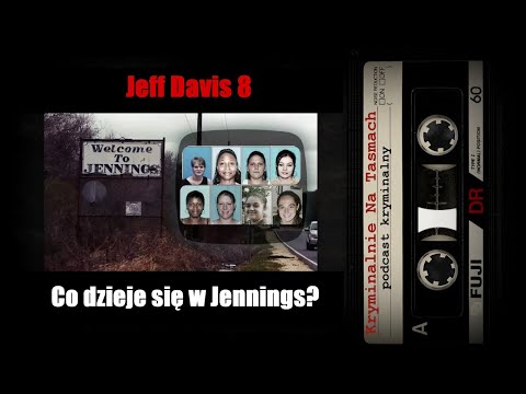 Sprawa Jeff Davis 8 - podcast || Kryminalnie Na Taśmach