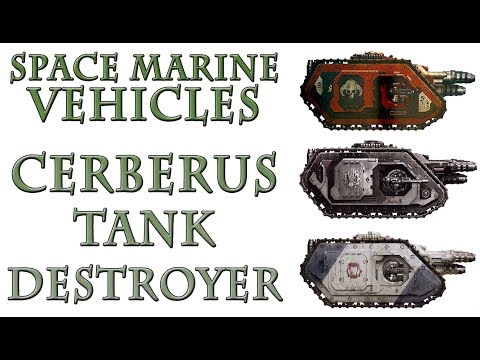 Warhammer 40k Lore - Cerberus Tank Destroyer, Space Marine Vehicles