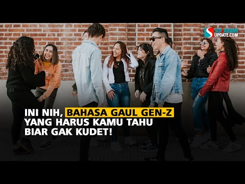 Ini Nih, Bahasa Gaul Gen-Z Yang Harus Kamu Tahu Biar Gak Kudet!