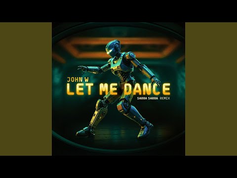 Let Me Dance (Sarra Sarra Remix)
