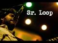 Señor Loop - Murdah