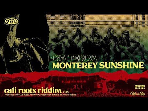 Iya Terra - Monterey Sunshine | Cali Roots Riddim 2020 (Produced by Collie Buddz)