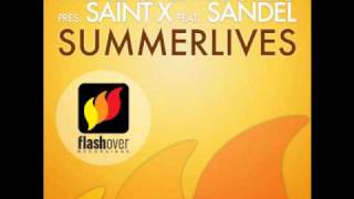 Mike Saint-Jules Presents Saint X Feat. Sandel - Summerlives (Original Mix)