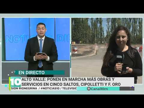 Alto Valle: ponen en marcha más obras y servicios en Cincos Saltos, Cipolletti y Gral. Fernández Oro