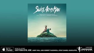 Cotton Eye Joe - Swiss Army Man Soundtrack (Official Video)