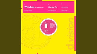 Holdin' on (feat. Brent St. Clair) (Woody Bianchi Radio Mix)