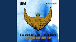 Get What You Came For