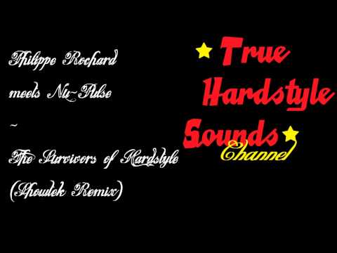 Philippe Rochard meets Nu-Pulse - The Survivors of Hardstyle (Showtek Remix)