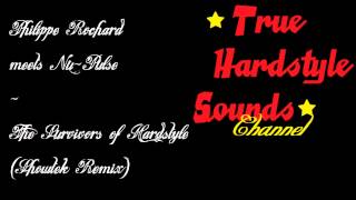 Philippe Rochard meets Nu-Pulse - The Survivors of Hardstyle (Showtek Remix)