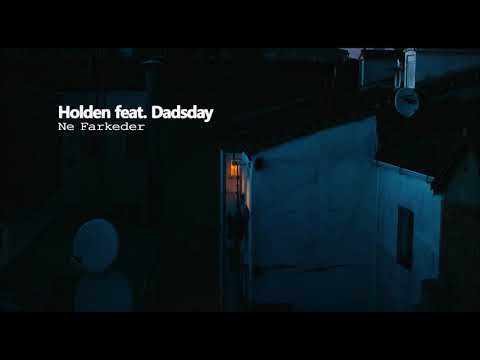 Holden feat. Dadsday - Ne Farkeder