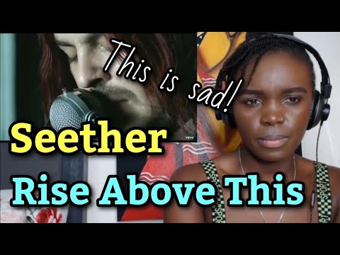 First Time Hearing Seether - Rise Above This