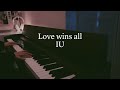 IU ‘Love wins all” | piano cover | Roxanne’s music
