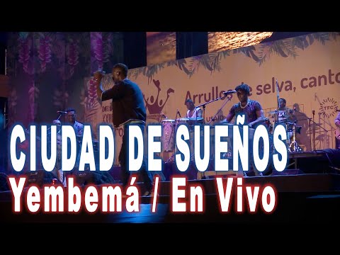 Yembemá ft Angel Castro - Ciudad de Sueños -  Petronio Álvarez  2019 Live