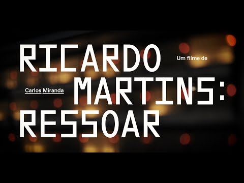 Ricardo Martins: Ressoar | Trailer (4K)