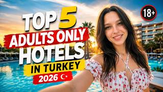 Top 5 Adults Only Hotels in Turkey 2026 | Best Kid-Free Resorts