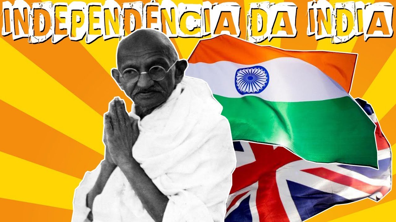 MAHATMA GANDHI E A INDEPENDÊNCIA DA ÍNDIA
