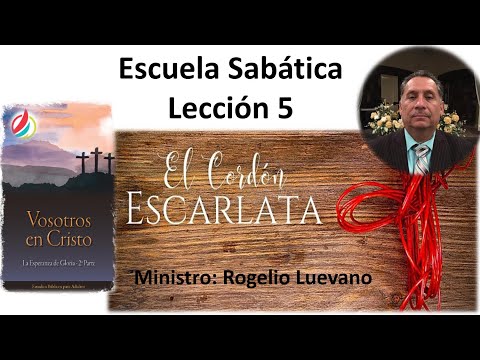 Escuela Sabática lección  5 El Cordon Escarlata