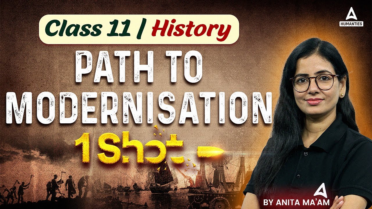Path To Modernisation Class 11 One Shot | Class 11 History | Anita Mam