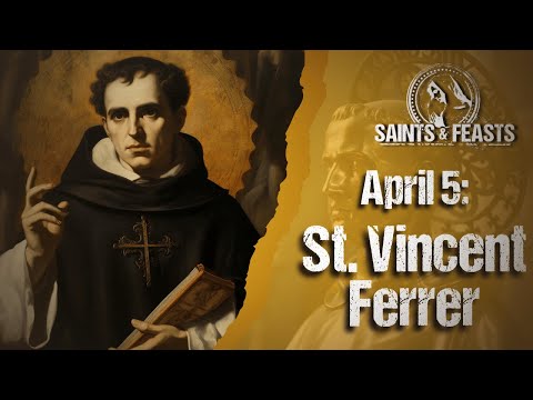April 5: St. Vincent Ferrer, Priest