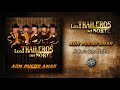 Los Traileros del Norte - Aún Puedo Amar ( Álbum Completo )