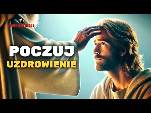 MODLITWA CUDOWNA O PEŁNE UZDROWIENIE