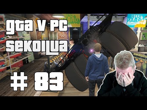 AUTO VAATEKAUPASSA! - GTA V PC Sekoilua | Osa 83