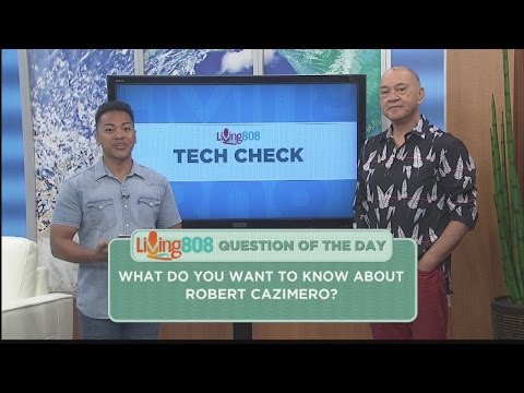 Tech Check: What do you want to know about Robert Cazimero?