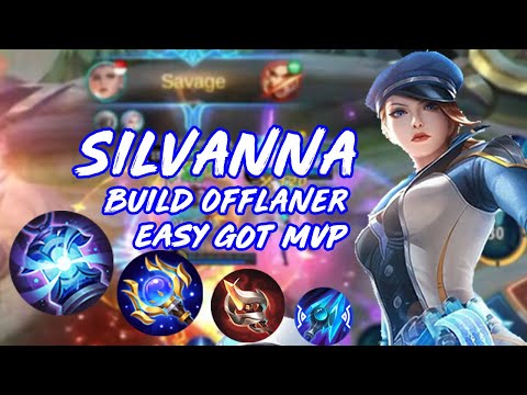 Silvana Offlaner Always Bully Enemy - Silvanna Best Build 2021 - Silvanna Gameplay Mobile Legends