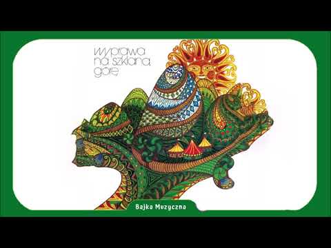 Bajka Muzyczna: Wyprawa na Szklaną Górę