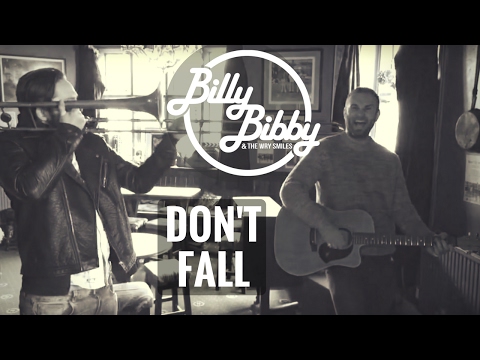 Billy Bibby & The Wry Smiles - Don't Fall (Official Video)