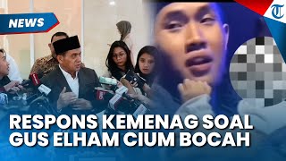 HEBOH GUS ELHAM Cium Bocah Perempuan saat Pengajian, Kemenag Buka Suara