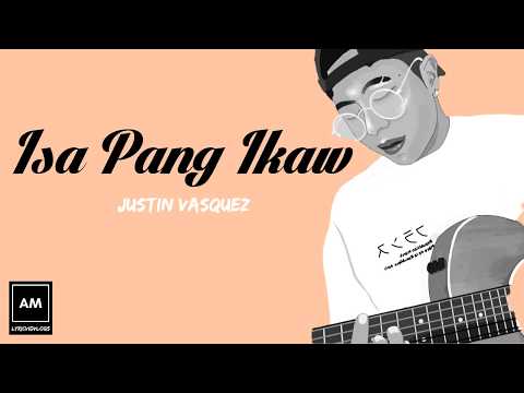 Justin Vasquez - Isa Pang Ikaw (Lyric Video) HImig Handog 2019