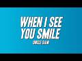 Uncle Sam When I See You Smile Lyrics