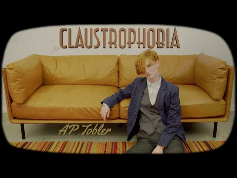 AP Tobler - Claustrophobia (Official Video)