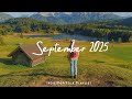 September 2025 Chill Music To Start Your Perfect Day Best Indie Pop Folk Acoustic Playlist